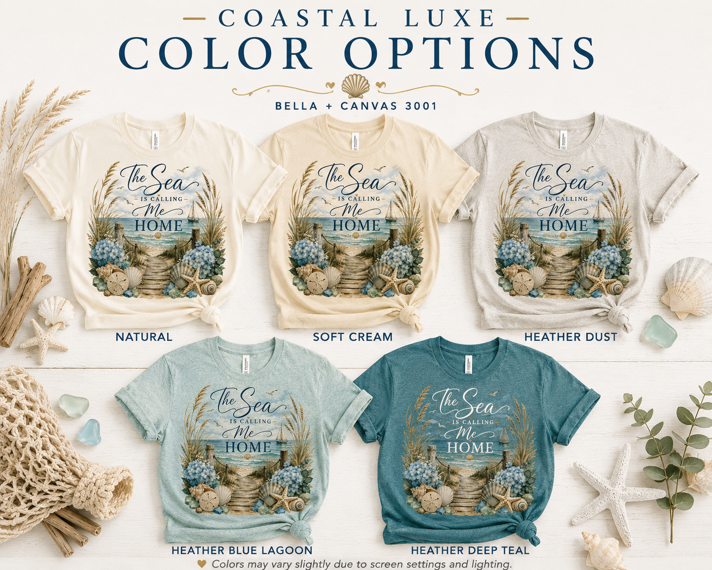 The Sea Is Calling Me Home Coastal Luxe Tee color options