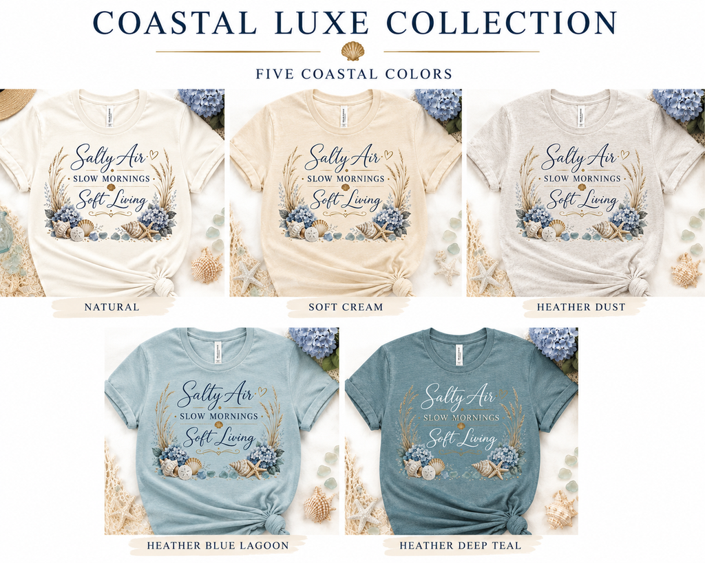 Salty Air Slow Mornings Soft Living Coastal Luxe Tee color options